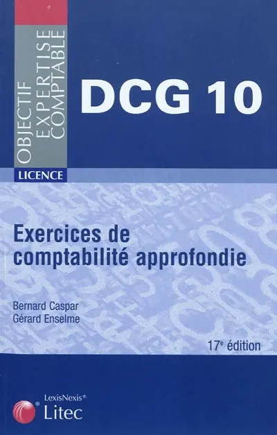 Exercices de comptabilité approfondie : DCG, épreuve n° 10