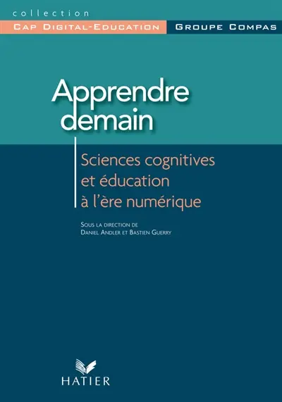 Apprendre demain : sciences cognitives et éducation à l'ère numérique