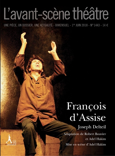 Avant-scène théâtre (L'), n° 1443. François d'Assise
