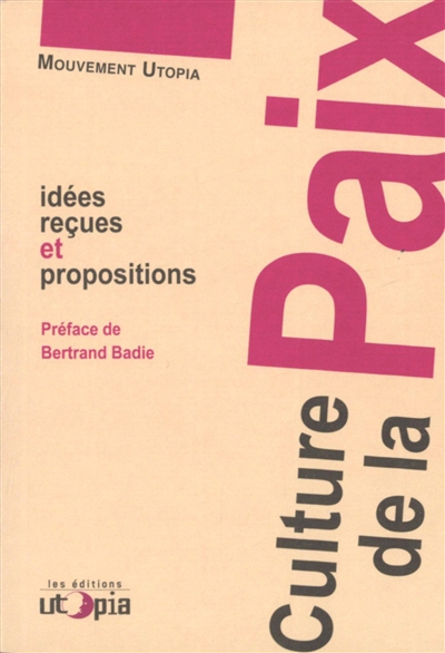 Culture de la paix : idées reçues et propositions