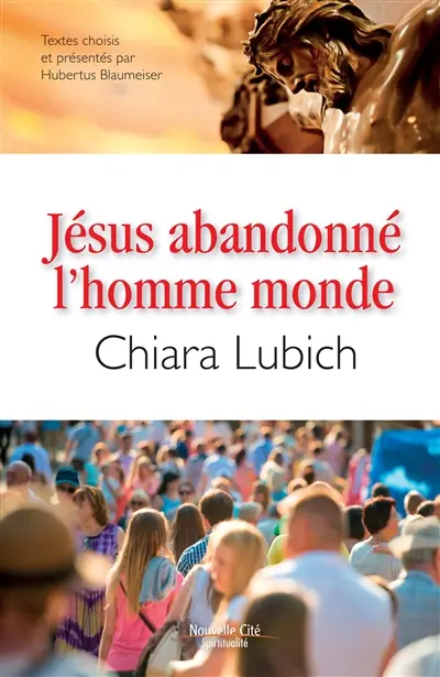 Jésus abandonné, l'homme-monde