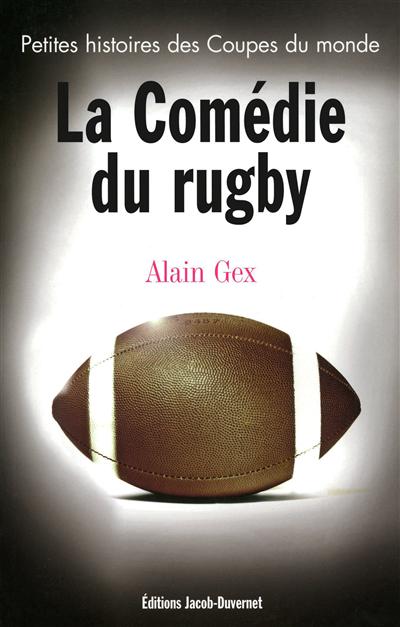 La comédie du rugby : petites histoires des Coupes du monde