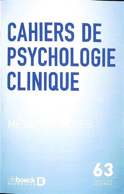 Cahiers de psychologie clinique, n° 63. Métamorphoses. Metamorphoses