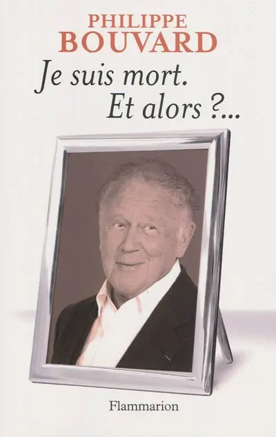 Je suis mort, et alors ?