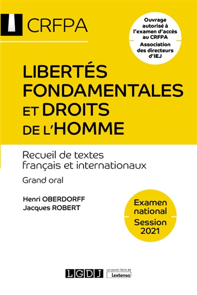 Libertés fondamentales et droits de l'homme : recueil de textes français et internationaux : grand oral, examen national, session 2021