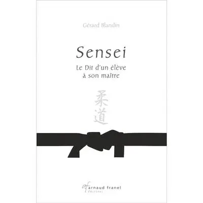 Sensei : le dit d'un élève à son maître