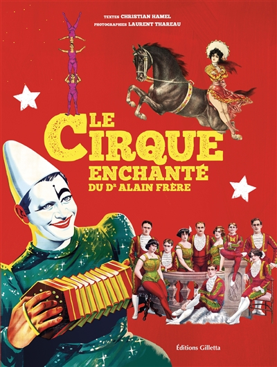 Le cirque enchanté du Dr Alain Frère