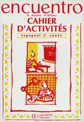 Encuentro, espagnol 2e année : cahier d'activités