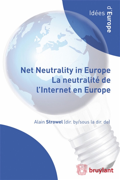 Net neutrality in Europe : where do we stand ? Where do we go ?. La neutralité de l'Internet en Europe