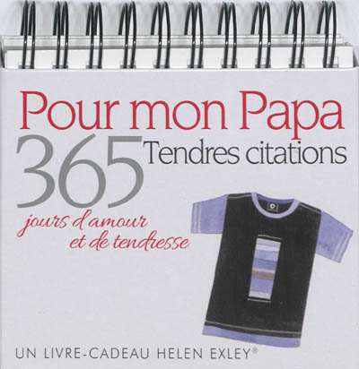 Pour Mon Papa : Tendres Citations : 365 Jours D'amour Et De