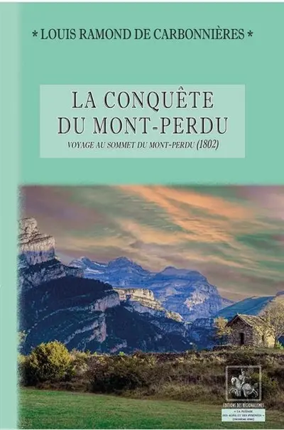 Voyage au sommet du Mont-Perdu (1802). La conquête du Mont-Perdu