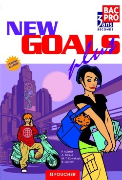 New goals plus, seconde bac pro 3 ans : version allégée