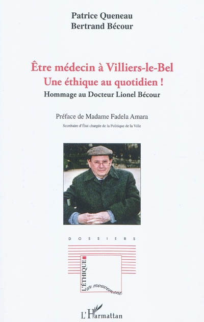 Etre médecin à Villiers-le-Bel, une éthique au quotidien : hommage au docteur Lionel Bécour