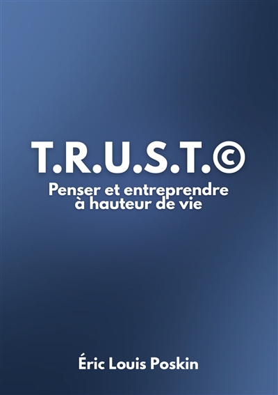 T.r.u.s.t.© : Penser et...