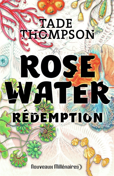 Rosewater. Vol. 3. Rédemption