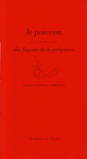 Le poivron : dix façons de le préparer
