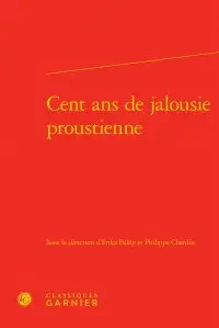 Cent ans de jalousie proustienne
