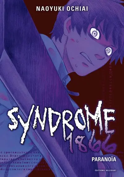 Syndrome 1866. Vol. 3. Paranoïa