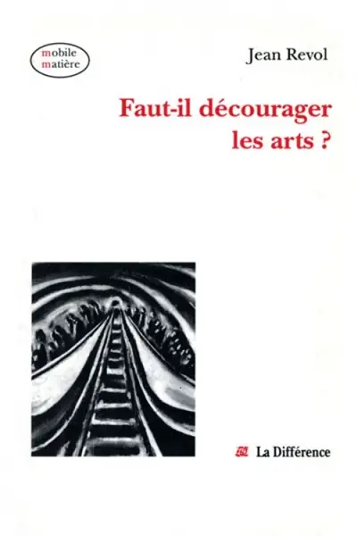 Faut-il décourager les arts ?