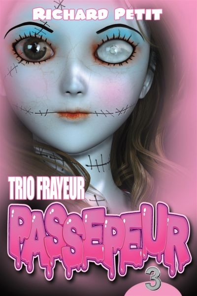 Trio frayeur Passepeur. Vol. 3