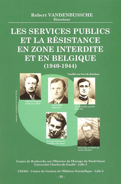 Les services publics et la Résistance en zone interdite et en Belgique (1940-1944) : colloque, Bondues, 31 janvier 2004