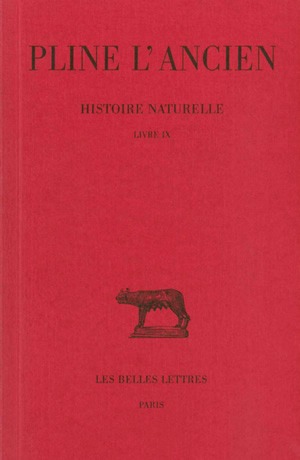 Histoire naturelle. Vol. 9. Livre IX