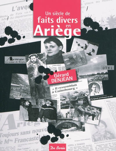 Un siècle de faits divers en Ariège