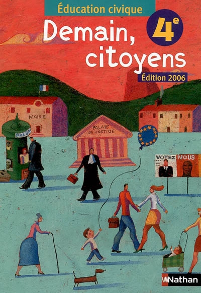 Demain, citoyens, éducation civique 4e : édition 2006