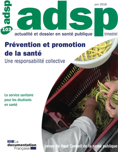 ADSP, actualité et dossier en santé publique, n° 103. Prévention et promotion de la santé : une responsabilité collective