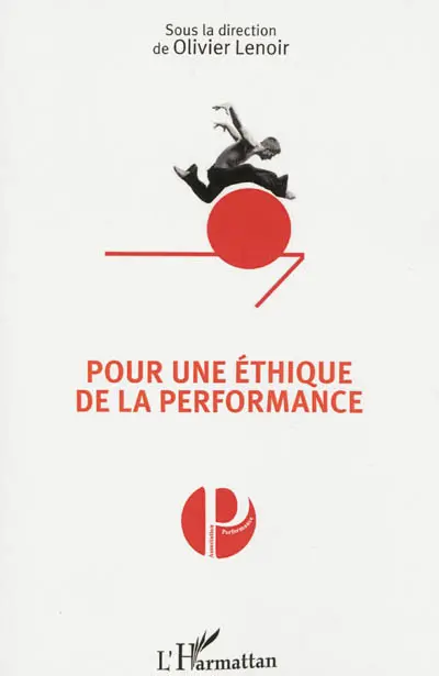 Actes du Colloque Pour une éthique de la performance