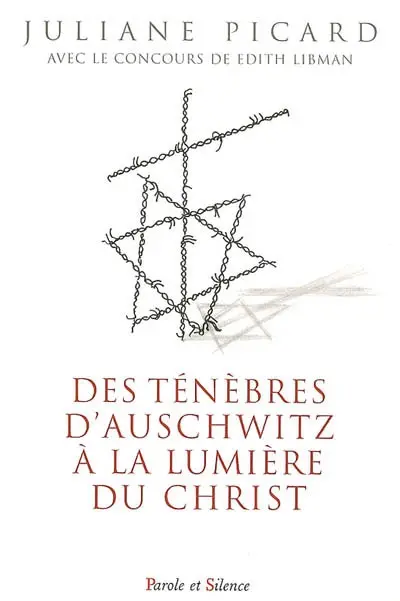 Des ténèbres d'Auschwitz à la lumière du Christ