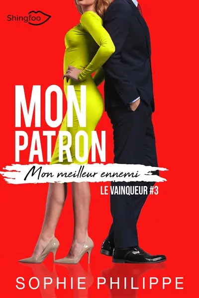 Mon Patron, Mon meilleur ennemi Tome 3 : Le Vainqueur