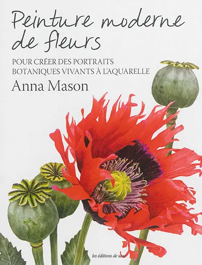 Peinture moderne de fleurs : pour créer des portraits botaniques vivants à l'aquarelle