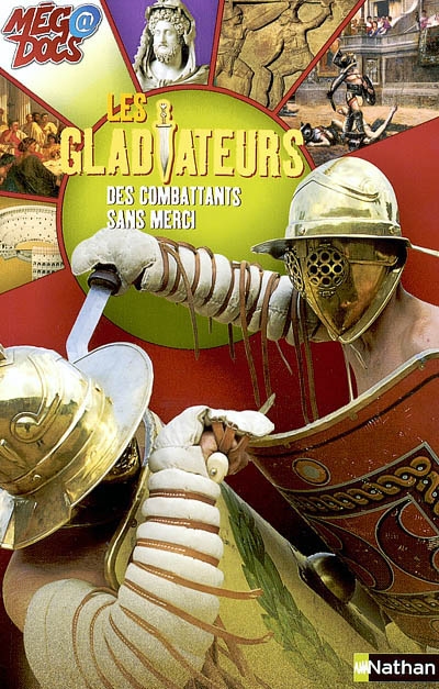 Les gladiateurs : des combattants sans merci