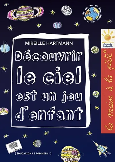 Découvrir le ciel est un jeu d'enfant : à la découverte de l'astronomie