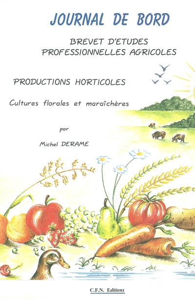 Journal de bord, brevet d'études professionnelles agricoles : productions horticoles : cultures florales et maraîchères