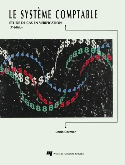 Le système comptable : étude de cas en vérification