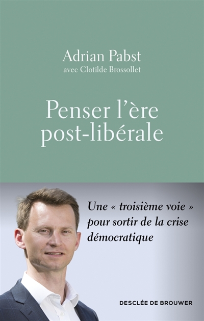 Penser l'ère post-libérale...