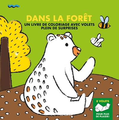 Dans la forêt : un livre de...