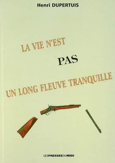 La vie n'est pas un long fleuve tranquille