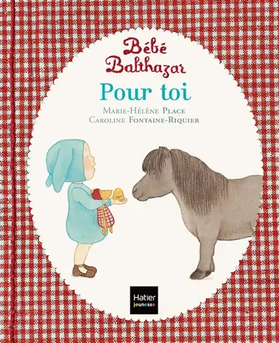 Bébé Balthazar. Pour toi