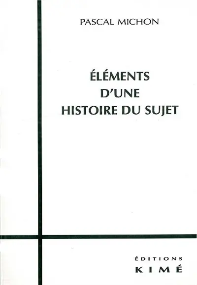 Eléments d'une histoire du sujet