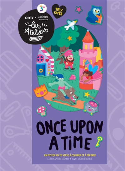 Once upon a time : un poster recto verso à colorier et à décorer. Once upon a time : color and decorate a two-sided poster