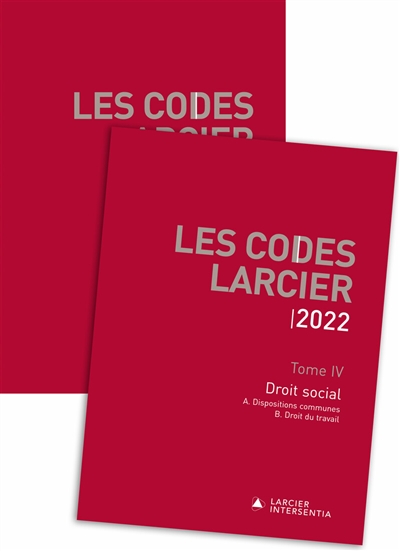 Les codes Larcier. Vol. 4. Droit social : 2022