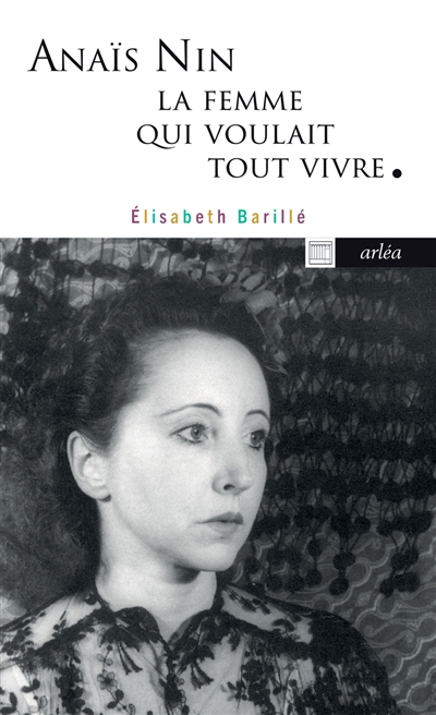 Anaïs Nin : la femme qui...