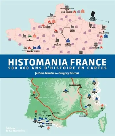Histomania : 500.000 ans d'histoire en cartes