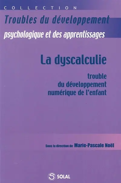 La dyscalculie : trouble du développement numérique de l'enfant
