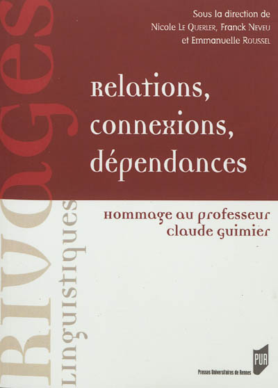 Relations, connexions, dépendances : hommage au professeur Claude Guimier