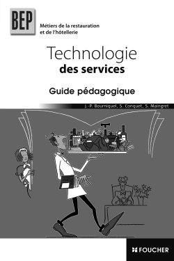 Technologie des services, BEP métiers de la restauration et de l'hôtellerie : guide pédagogique