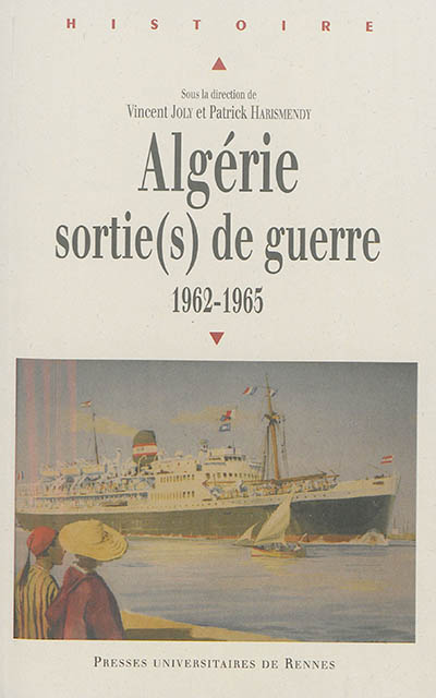 Algérie : sortie(s) de guerre : 1962-1965